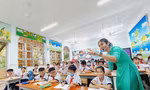 Thông tin 'nóng' về tuyển sinh lớp 6 của 5 trường tổ chức khảo sát, đánh giá năng lực ở TPHCM 