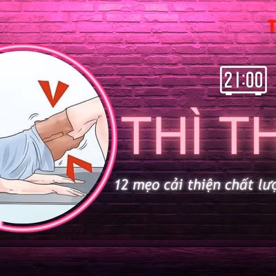 THÌ THẦM: 12 mẹo cải thiện chất lượng ‘chuyện ấy’
