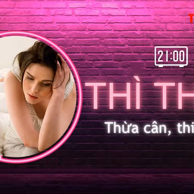 THÌ THẦM: Thừa cân, thiếu sex có đúng?