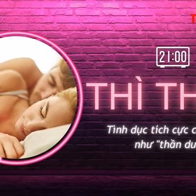 THÌ THẦM: Công dụng như thần dược, giúp giảm béo và làm đẹp mỹ mãn của 'chuyện ấy'