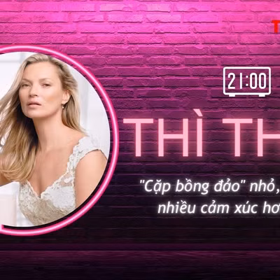 THÌ THẦM: 'Cặp bồng đảo' nhỏ là điểm mạnh cực lớn trong 'chuyện ấy'