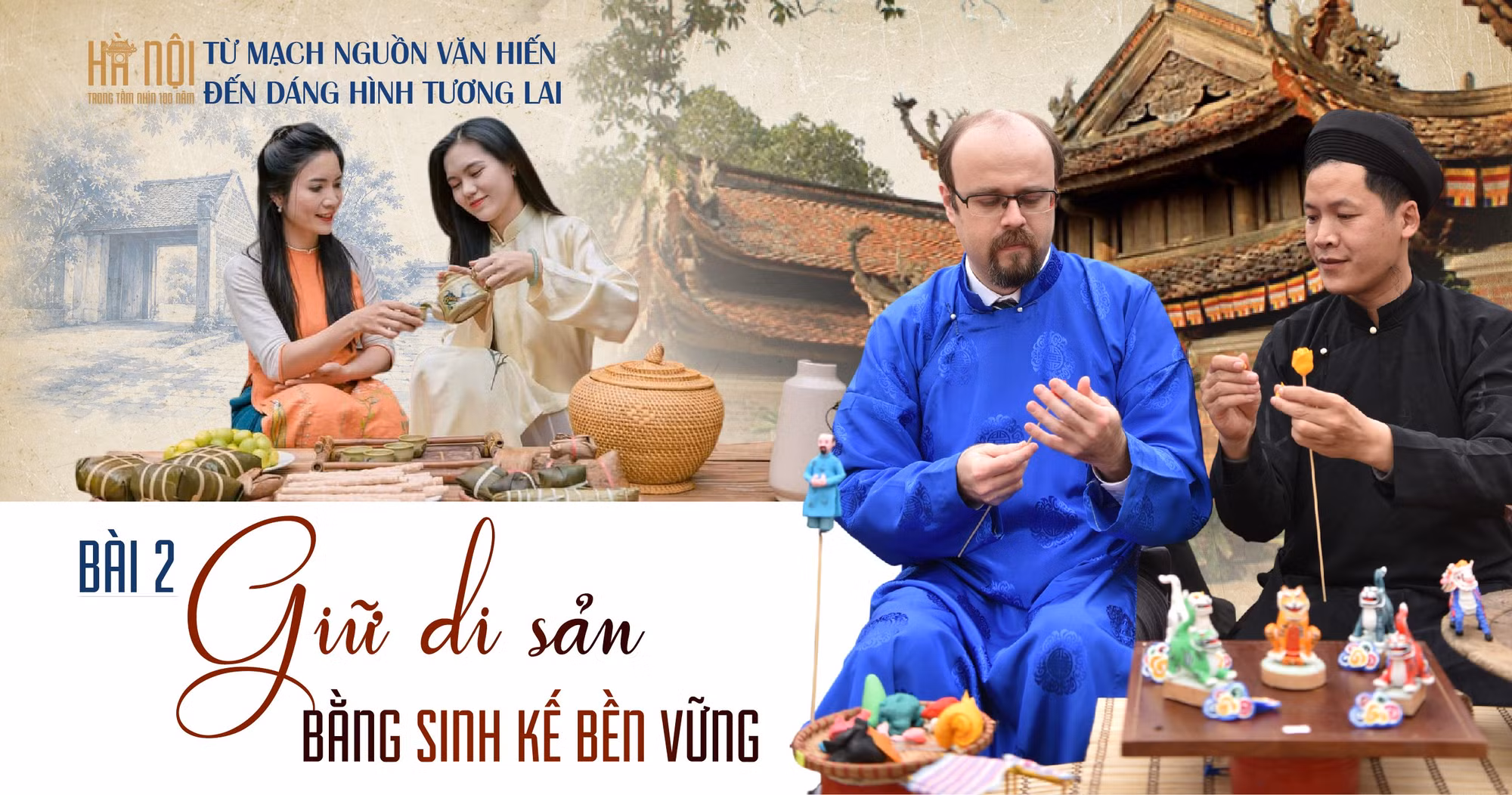 Hà Nội trong tầm nhìn 100 năm - Bài 2: Giữ di sản bằng sinh kế bền vững