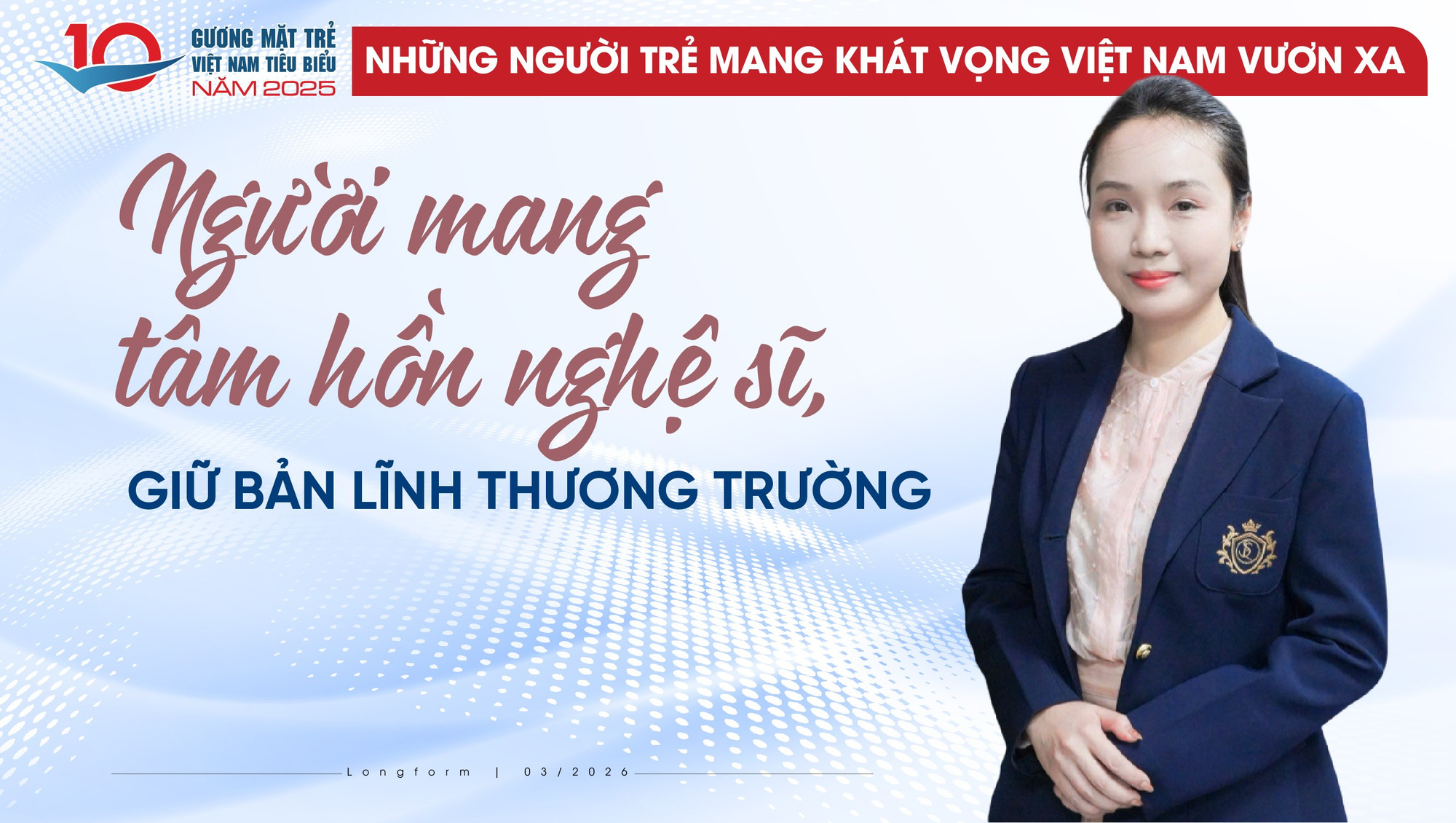Người mang tâm hồn nghệ sĩ, giữ bản lĩnh thương trường