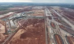 Đề xuất mới về 'siêu dự án' sân bay Long Thành