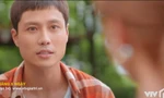 "11 Tháng 5 Ngày" tập 37: Khán giả thích thú khi nghe Đăng nói một câu cực phũ với tình cũ