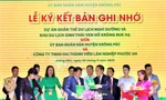 Hơn 11.000 tỷ đồng vốn đầu tư cam kết rót vào ‘thủ phủ sầu riêng’