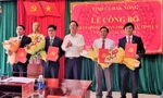 Điều động, luân chuyển nhiều cán bộ chủ chốt ở Đắk Nông