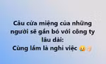 Bài học vỡ lòng cho "chiếu mới" công sở: Đồng nghiệp đòi nghỉ thường gắn bó với công ty