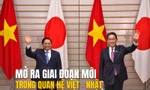 Mở ra giai đoạn mới trong quan hệ Việt - Nhật