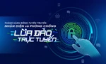 Bộ Công an 'điểm mặt, chỉ tên' 24 hình thức lừa đảo trên không gian mạng