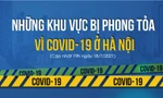 Những khu vực bị phong tỏa vì COVID-19 ở Hà Nội
