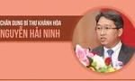 Chân dung tân Bí thư Tỉnh ủy Khánh Hòa Nguyễn Hải Ninh