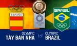 Tương quan chung kết bóng đá nam Olympic Tokyo: Brazil vs Tây Ban Nha 