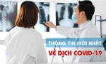 Thông tin mới nhất về diễn biến dịch COVID-19 tại Việt Nam