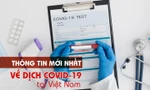 Thông tin mới nhất về diễn biến dịch COVID-19 tại Việt Nam