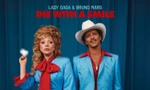 Lady Gaga lần đầu hợp tác cùng Bruno Mars, chất lượng âm nhạc thế nào?