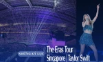 Kỷ lục của Taylor Swift tại The Eras Tour Singapore: Mở bán thêm vẫn "cháy vé"