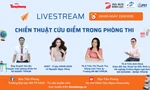Livestream trên Tiền Phong: Những chiến thuật 'cứu điểm' trong phòng thi thí sinh cần biết