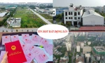 Đấu giá đất khởi điểm 250 triệu/m2 gây 'choáng', đất không giấy tờ sẽ được cấp sổ đỏ thế nào?