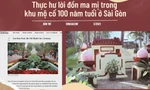 Giải mã lời đồn ma mị và thuật 'giữ xác vĩnh hằng' ở mộ cổ 100 năm tuổi tại TPHCM