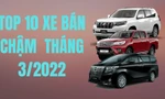 10 mẫu ô tô bán chậm nhất tháng 3 tại Việt Nam