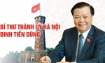 Chân dung tân Bí thư Thành uỷ Hà Nội Đinh Tiến Dũng