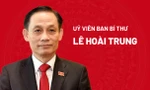 Chân dung Uỷ viên Ban Bí thư Lê Hoài Trung