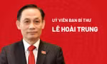 Chân dung Uỷ viên Ban Bí thư Lê Hoài Trung