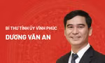 Chân dung tân Bí thư Tỉnh ủy Vĩnh Phúc Dương Văn An 