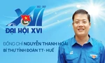 Chân dung Bí thư Tỉnh Đoàn TT - Huế khóa XVI, nhiệm kỳ 2022-2027