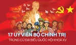 [CHI TIẾT] 17 Uỷ viên Bộ Chính trị trúng cử đại biểu Quốc hội khóa XV