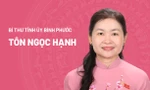 Chân dung tân Bí thư Tỉnh ủy Bình Phước Tôn Ngọc Hạnh