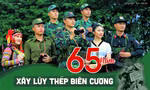 65 năm xây lũy thép biên cương