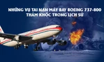 Những vụ tai nạn máy bay Boeing 737-800 thảm khốc trong lịch sử