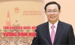 Chân dung tân Chủ tịch Quốc hội Vương Đình Huệ