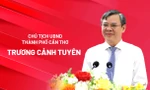 Chân dung tân Chủ tịch UBND TP. Cần Thơ Trương Cảnh Tuyên