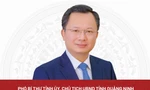 Chân dung tân Chủ tịch UBND tỉnh Quảng Ninh Cao Tường Huy