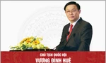 Chân dung Chủ tịch Quốc hội Vương Đình Huệ