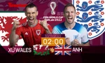 World Cup 2022: Tương quan trước trận Xứ Wales - Anh, 2 giờ 30/11 