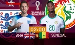 World Cup 2022: Tương quan trước trận Anh - Senegal, 2 giờ 5/12