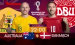 World Cup 2022: Tương quan trước trận Australia - Đan Mạch, 22 giờ 30/11