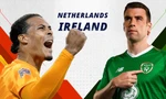 Nhận định Hà Lan vs CH Ireland, 02h45 ngày 19/11: Trận đấu kỳ lạ 