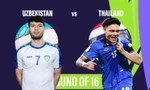 Nhận định Uzbekistan vs Thái Lan, 18h30 ngày 30/1: Voi chiến quật cường