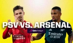 Nhận định PSV Eindhoven vs Arsenal, 00h45 ngày 13/12: Trận cầu thủ tục
