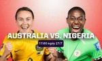 Nhận định nữ Australia vs nữ Nigeria, 17h00 ngày 27/7: Chật vật giật vé?