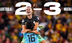 'Động đất' tại World Cup nữ 2023: Australia thua Nigeria