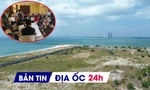 Địa ốc 24H: Xin chấm dứt dự án hơn 4.700 tỷ đồng; đấu giá đất xôn xao vùng quê dịp lễ 