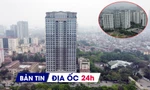 Địa ốc 24H: Chặn việc tự gắn mác 'cao cấp' cho chung cư; sửa gói 120.000 tỷ đồng cho NƠXH