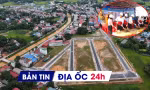 Địa ốc 24H: Chấm dứt dự án NƠXH chậm triển khai; xin cấp sổ đỏ cho diện tích dưới 30m2