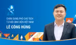 Chân dung Phó Chủ tịch T.Ư Hội Sinh viên Việt Nam Lê Công Hùng